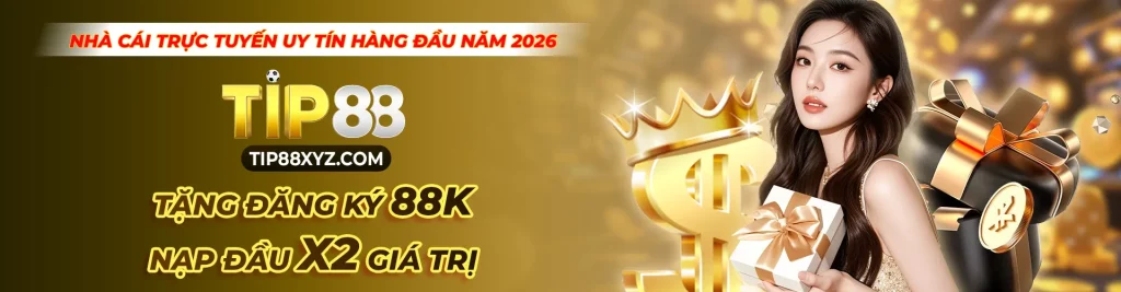Tip88 đăng ký nhận ngay 88K